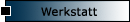 Informationen zur Werkstatt und Prfstand